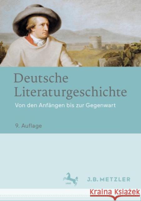 Deutsche Literaturgeschichte: Von Den Anfängen Bis Zur Gegenwart Beutin, Wolfgang 9783476049520