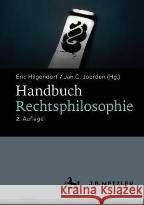 Handbuch Rechtsphilosophie Eric Hilgendorf Jan C. Joerden 9783476056382