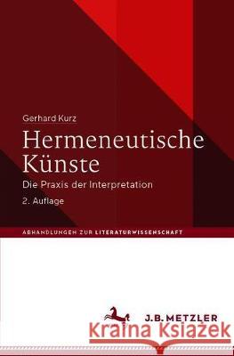 Hermeneutische Künste: Die Praxis Der Interpretation Kurz, Gerhard 9783476056474 J.B. Metzler