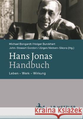Hans Jonas-Handbuch: Leben - Werk - Wirkung Bongardt, Michael 9783476057228 J.B. Metzler