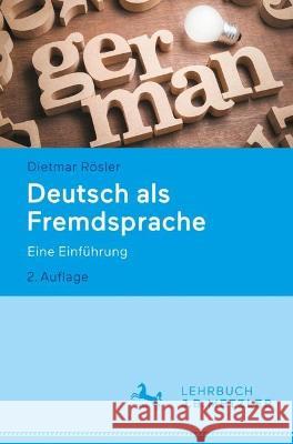 Deutsch ALS Fremdsprache: Eine Einführung Rösler, Dietmar 9783476058621 J.B. Metzler