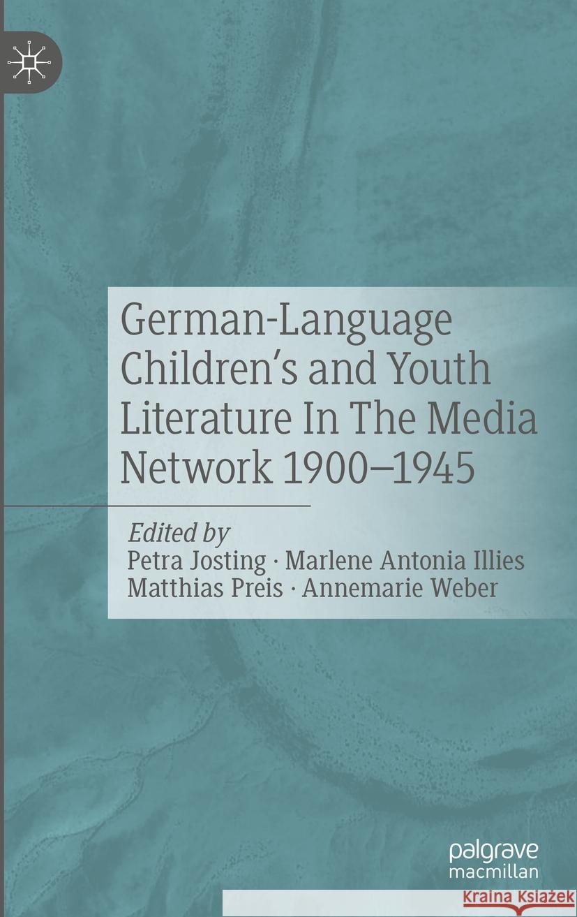 German-Language Children's and Youth Literature In The Media Network 1900-1945.  9783476058942 J.B. Metzler