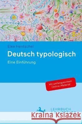 Deutsch Typologisch: Eine Einführung Hentschel, Elke 9783476059444 J.B. Metzler