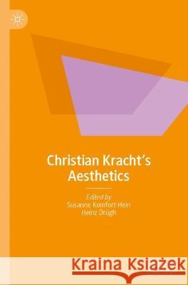 Christian Kracht‘s Aesthetics Susanne Komfort-Hein Heinz Dr?gh 9783476059574