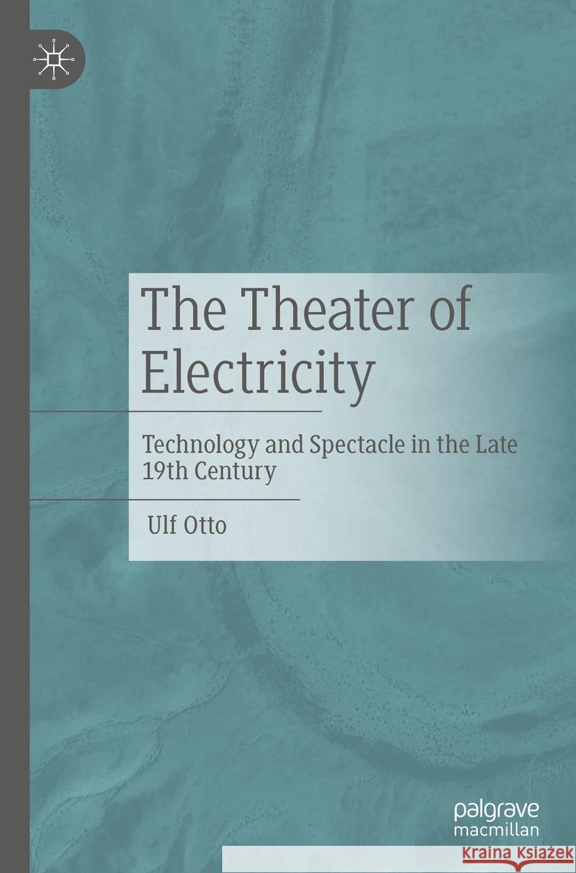 The Theater of Electricity Ulf Otto 9783476059635