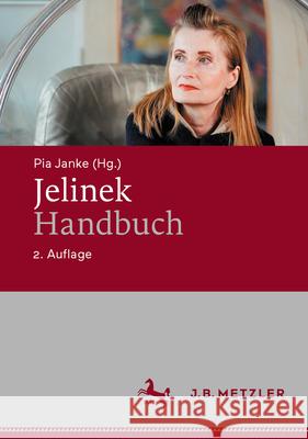 Jelinek-Handbuch Pia Janke Christian Schenkermayr Agnes Zenker 9783476059925 J.B. Metzler