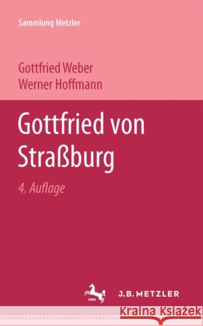 Gottfried Von Straßburg Weber, Gottfried 9783476100153 J.B. Metzler