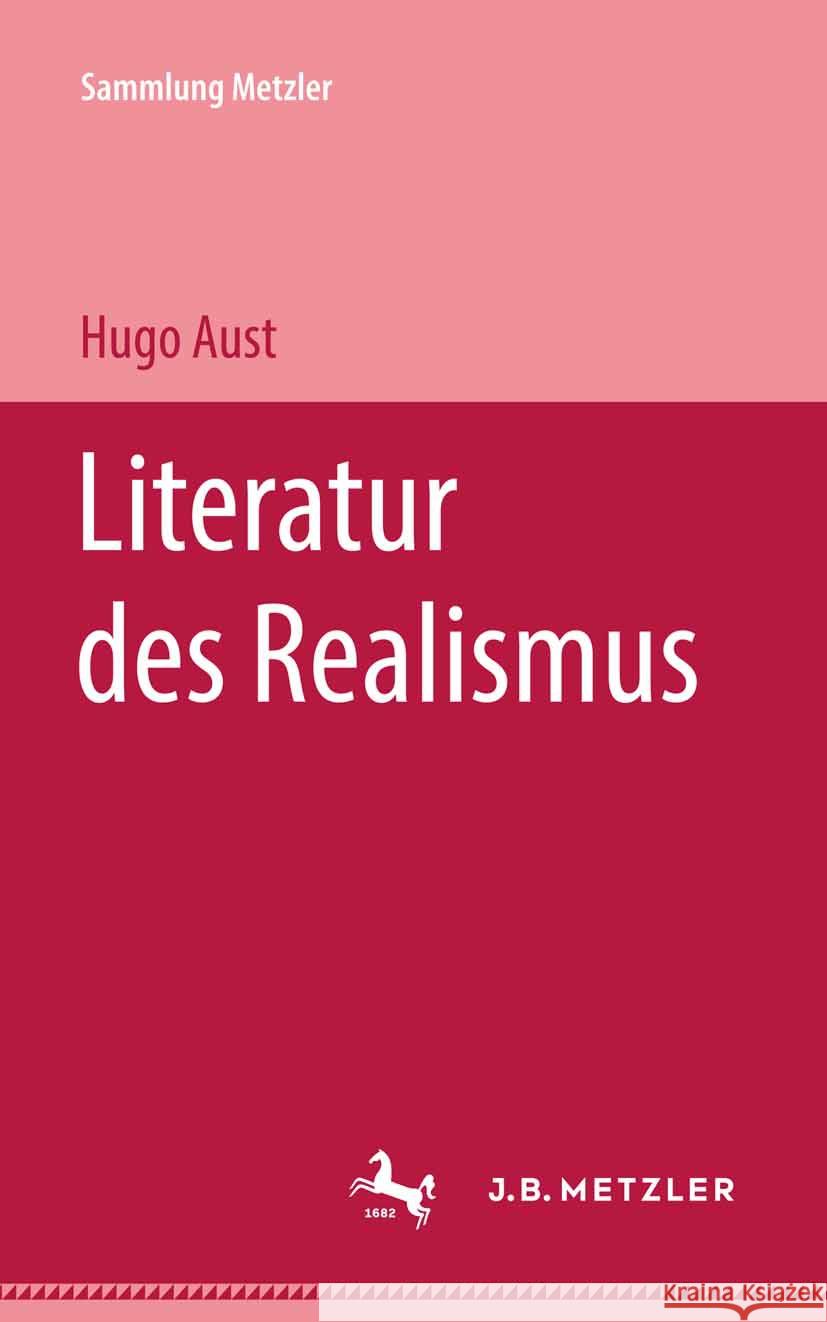 Literatur des Realismus Hugo Aust 9783476101570 J.B. Metzler