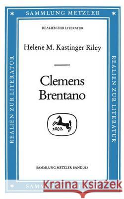 Clemens Brentano Helene M. Kastinger Riley 9783476102133 Springer-Verlag Berlin and Heidelberg GmbH & 