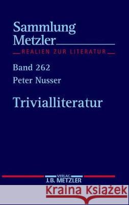 Trivialliteratur Nusser, Peter   9783476102621 Metzler