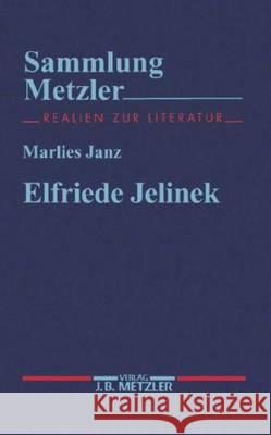 Elfriede Jelinek Marlies Janz 9783476102867 J.B. Metzler