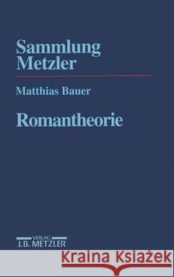 Romantheorie Matthias Bauer 9783476103055 Springer-Verlag Berlin and Heidelberg GmbH & 