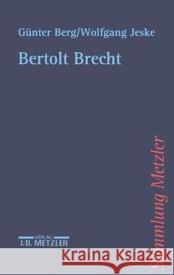 Bertolt Brecht Berg, Günter Jeske, Wolfgang  9783476103109 Metzler
