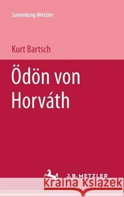 Ödön Von Horváth Bartsch, Kurt 9783476103260 Metzler