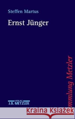 Ernst Jünger Martus, Steffen 9783476103338 J.B. Metzler