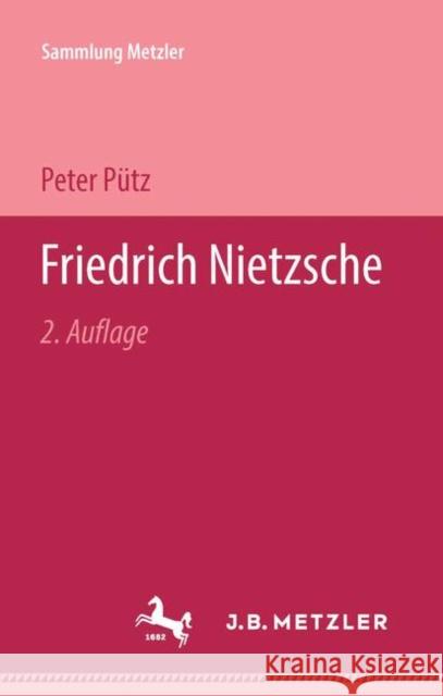 Friedrich Nietzsche Peter Putz 9783476120625 J.B. Metzler