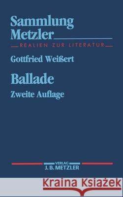 Ballade Weißert, Gottfried   9783476121929 Metzler