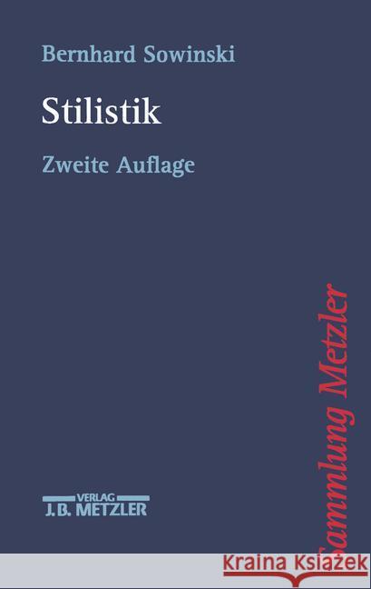 Stilistik: Stiltheorien Und Stilanalysen Sowinski, Bernhard 9783476122728 Metzler