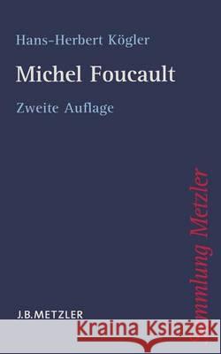 Michel Foucault Hans-Herbert Kogler 9783476122810 J.B. Metzler