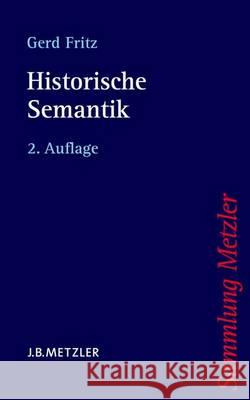 Historische Semantik Fritz, Gerd   9783476123138 Metzler