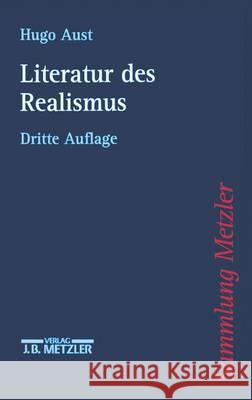 Literatur Des Realismus Aust, Hugo 9783476131577 Metzler