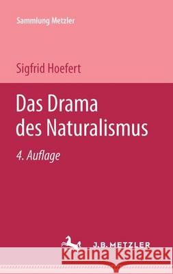 Das Drama Des Naturalismus Hoefert, Sigfrid 9783476140753 J.B. Metzler