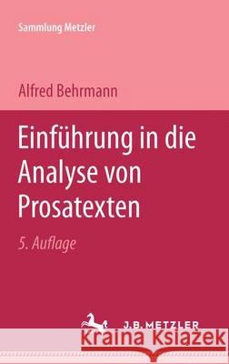 Einführung in die Analyse von Prosatexten Alfred Behrmann 9783476150592 Springer-Verlag Berlin and Heidelberg GmbH & 