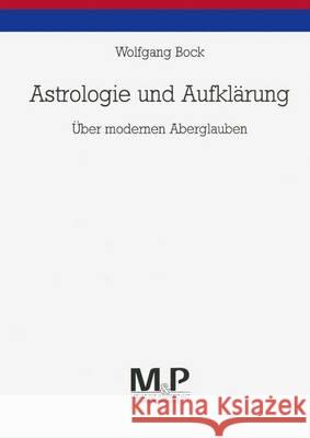 Astrologie Und Aufklärung: Über Modernen Aberglauben Bock, Wolfgang 9783476450661 J.B. Metzler