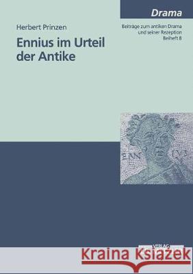 Ennius im Urteil der Antike. Herbert Prinzen 9783476452054 Springer-Verlag Berlin and Heidelberg GmbH & 