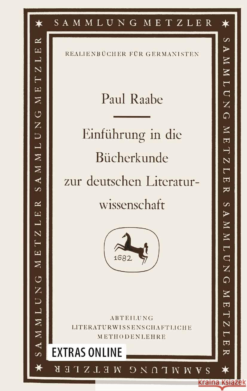 Einf?hrung in Die B?cherkunde Zur Deutschen Literaturwissenschaft Paul Raabe 9783476988423