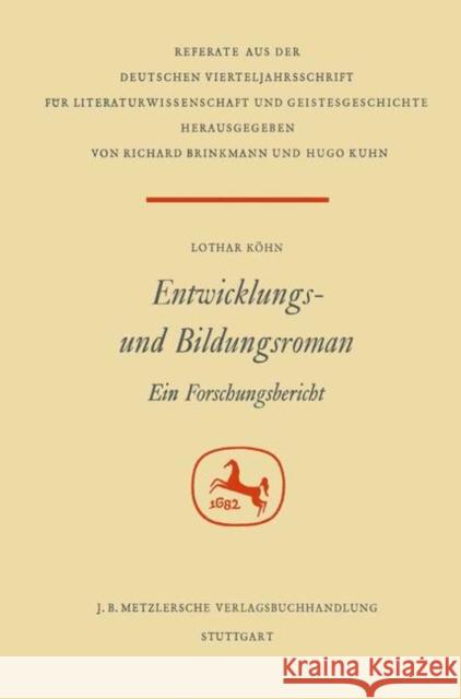 Entwicklungs- Und Bildungsroman: Ein Forschungsbericht Köhn, Lothar 9783476988720 J.B. Metzler