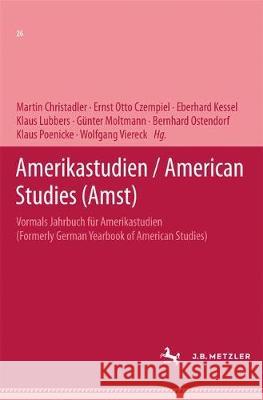 Amerikastudien / American Studies Martin Christadler Ernst Otto Czempiel Eberhard Kessel 9783476989628