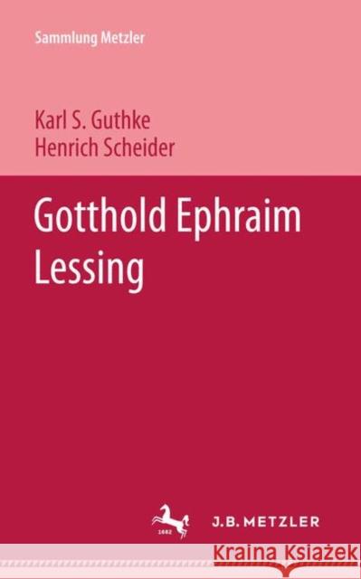Gotthold Ephraim Lessing Karl S. Guthke Henrich Scheider 9783476990846 J.B. Metzler
