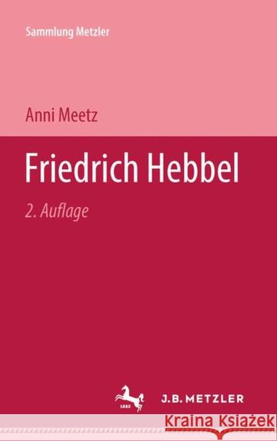 Friedrich Hebbel Anni Meetz 9783476991126 J.B. Metzler