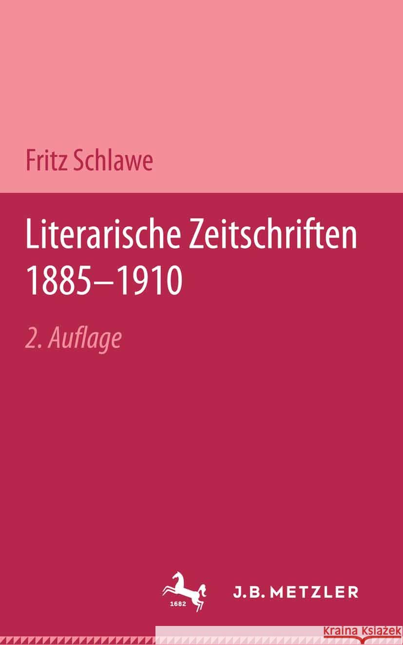 Literarische Zeitschriften 1885–1910 Fritz Schlawe 9783476991164 J.B. Metzler