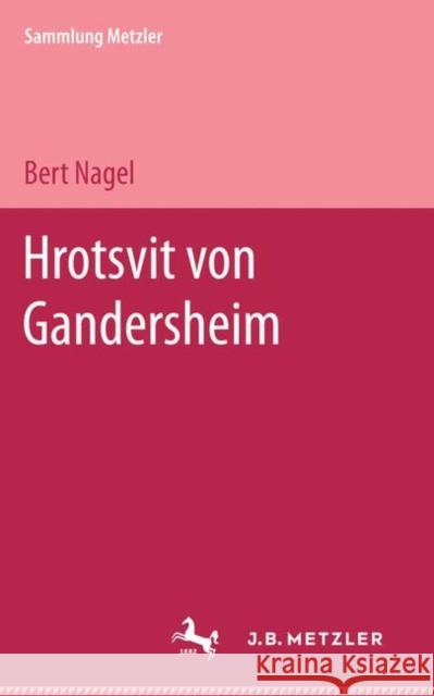 Hrotsvit Von Gandersheim Nagel, Bert 9783476991225 J.B. Metzler
