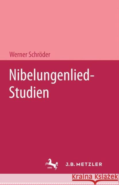 Nibelungenlied-Studien Werner Schroder 9783476991751