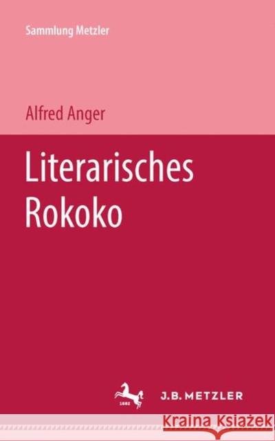 Literarisches Rokoko Alfred Anger 9783476992185