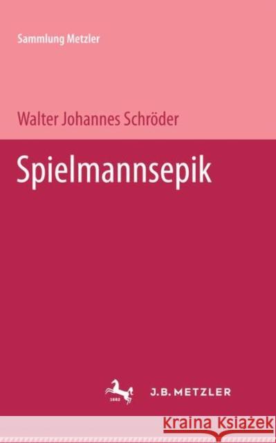 Spielmannsepik Walter Hohannes Schroder 9783476992758 J.B. Metzler