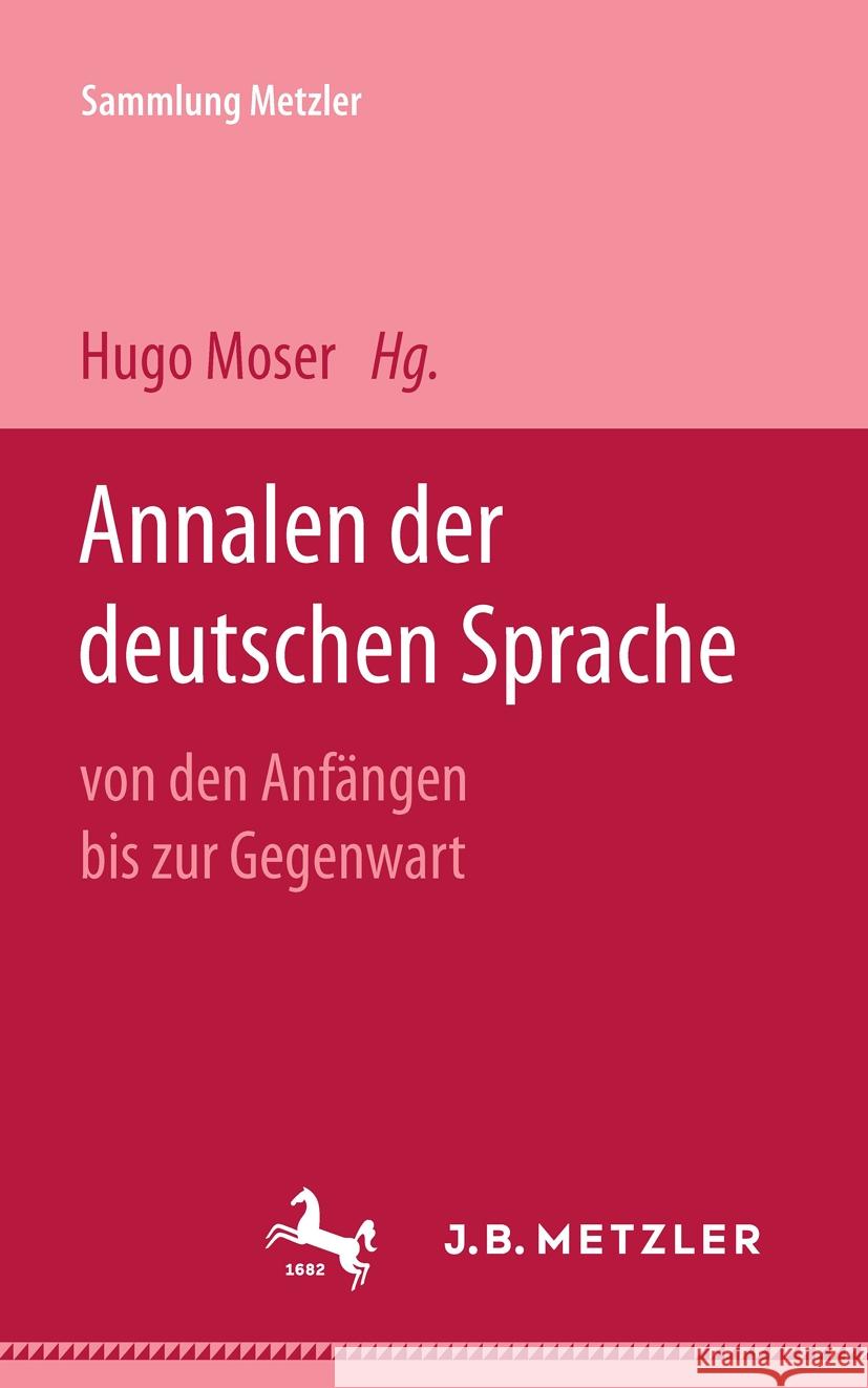 Annalen der deutschen Sprache Hugo Moser 9783476992772