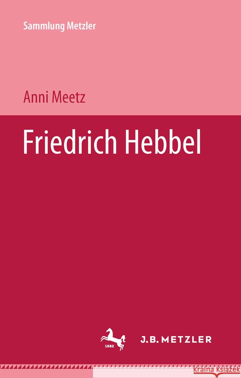 Friedrich Hebbel Anni Meetz 9783476992796 J.B. Metzler