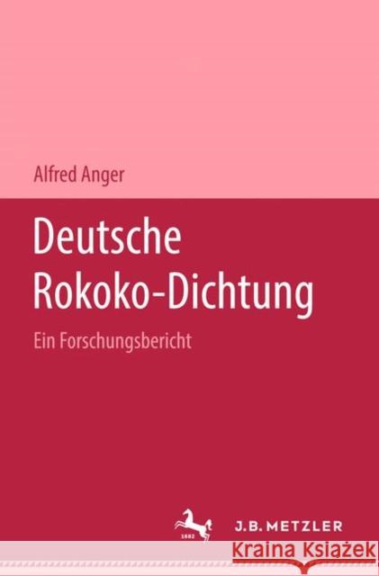 Deutsche Rokoko-Dichtung Alfred Anger 9783476993304