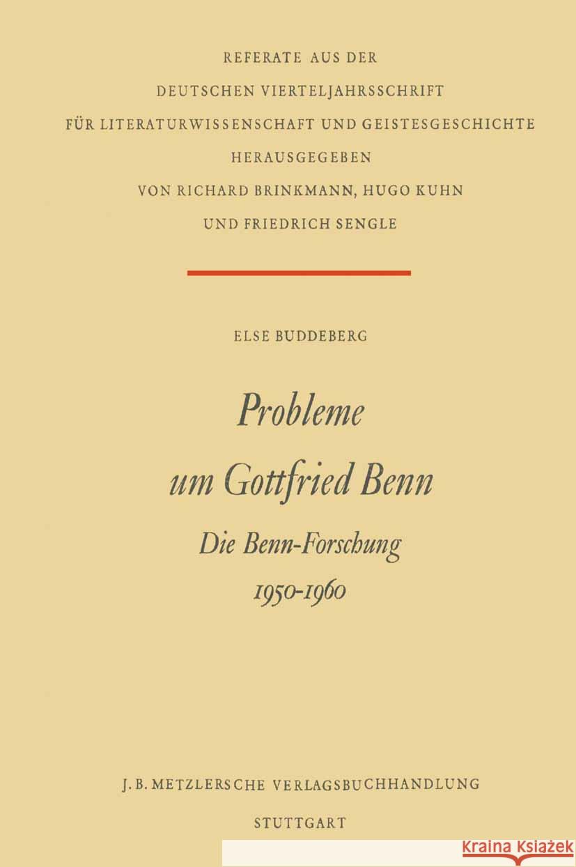 Probleme Um Gottfried Benn: Die Benn-Forschung 1950-1960 Else Buddeberg 9783476993380 J.B. Metzler