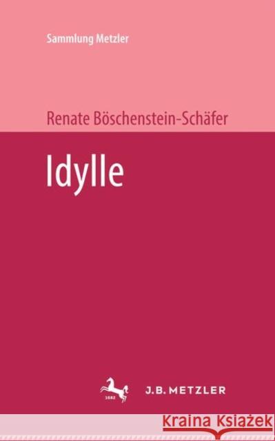 Idylle Renate Boschenstein-Schafer 9783476994325 J.B. Metzler