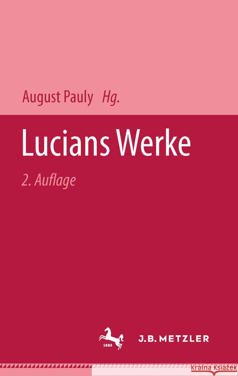 Lucians Werke August Pauly 9783476995308