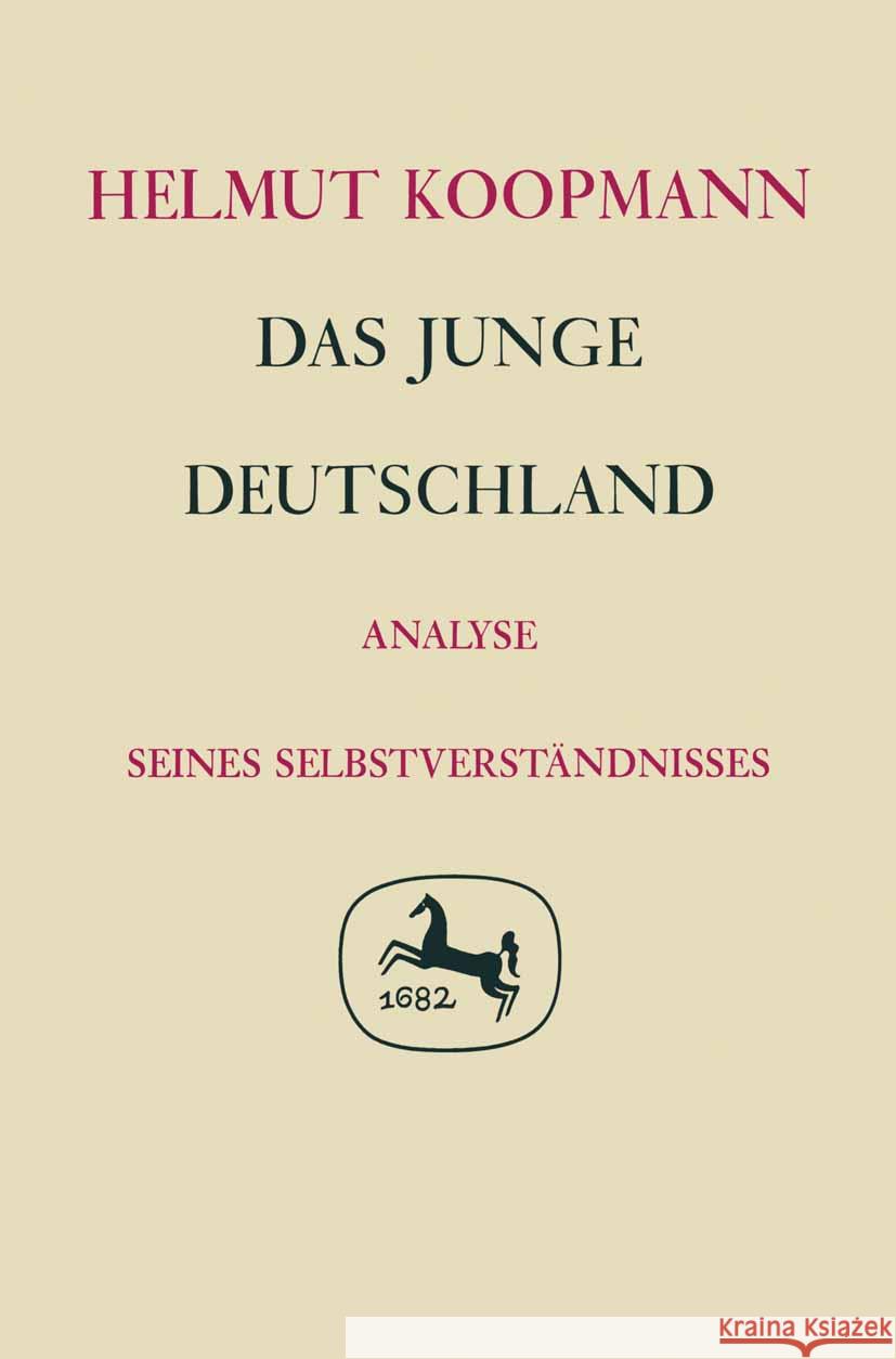 Das Junge Deutschland: Analyse Seines Selbstverst?ndnisses Helmut Koopman 9783476997401