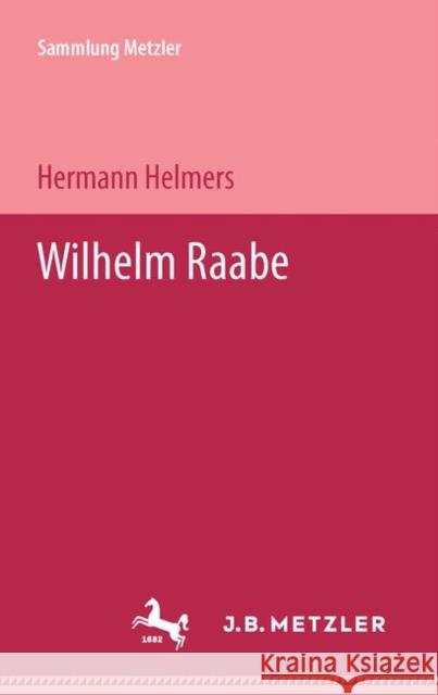 Wilhelm Raabe Hermann Helmers 9783476997647 J.B. Metzler