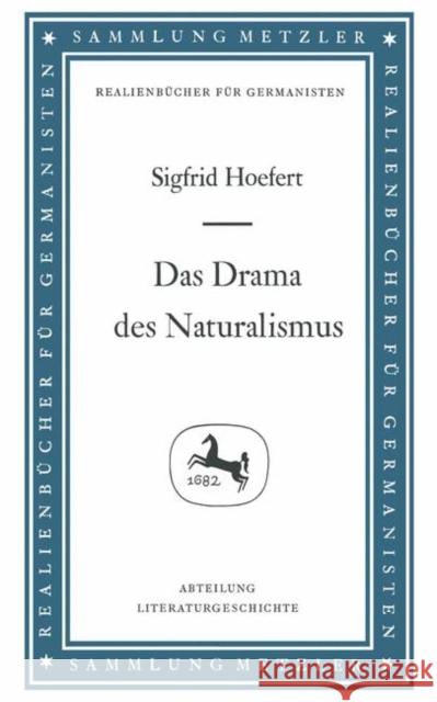 Das Drama Des Naturalismus Hoefert, Sigfrid 9783476998026 J.B. Metzler