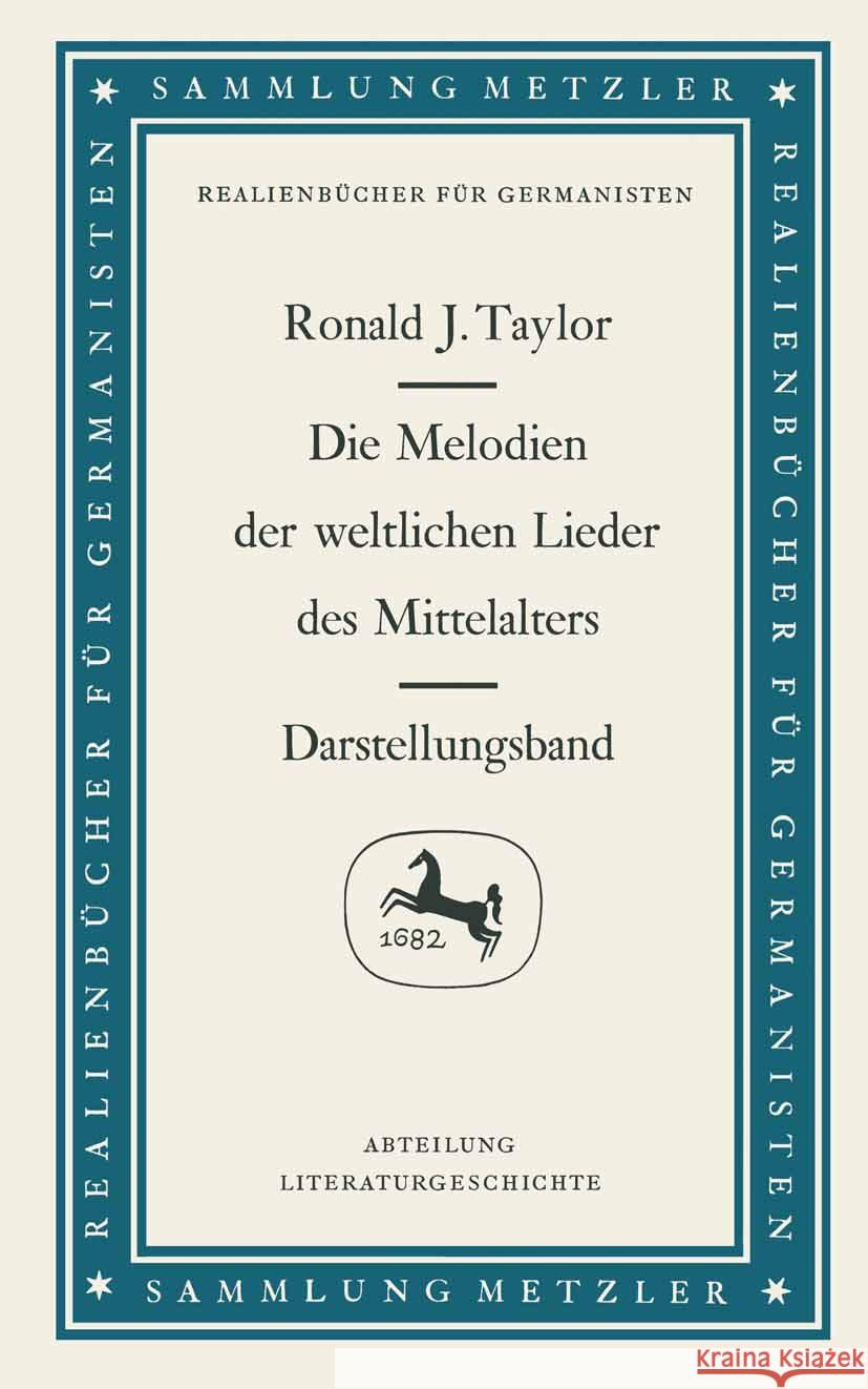 Die Melodien Der Weltlichen Lieder Des Mittelalters: Darstellungsband Ronald J. Taylor 9783476999658