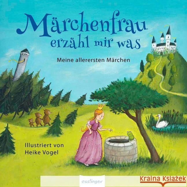 Märchenfrau erzähl mir was ... : Meine allerersten Märchen Grimm, Jacob; Grimm, Wilhelm; Andersen, Hans Christian 9783480233731